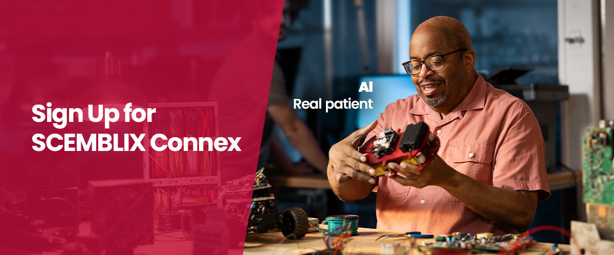 Sign up for SCEMBLIX Connex. Al real patient.