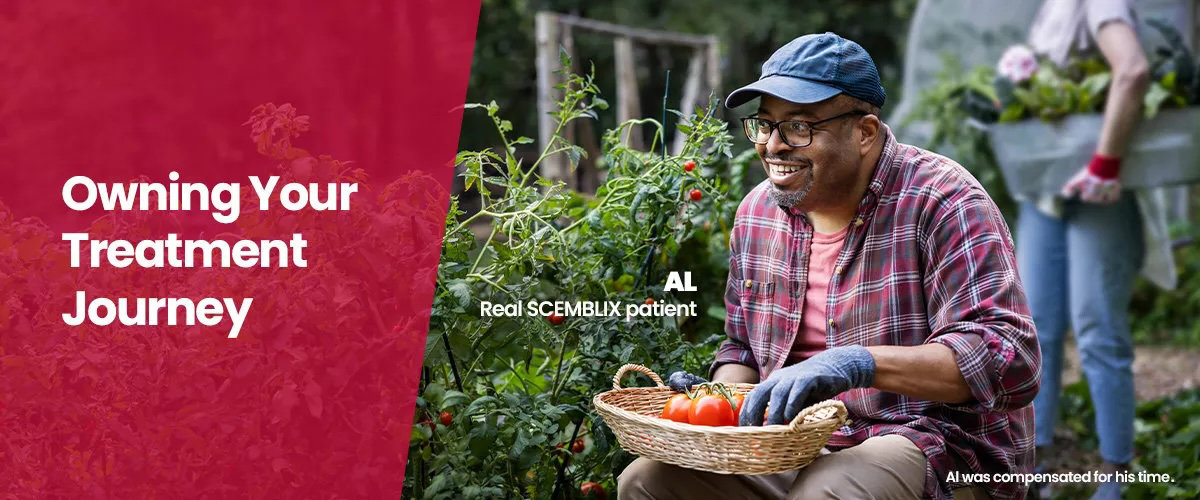 Owning your treatment journey. Al, real SCEMBLIX patient. Al was compensated for his time.