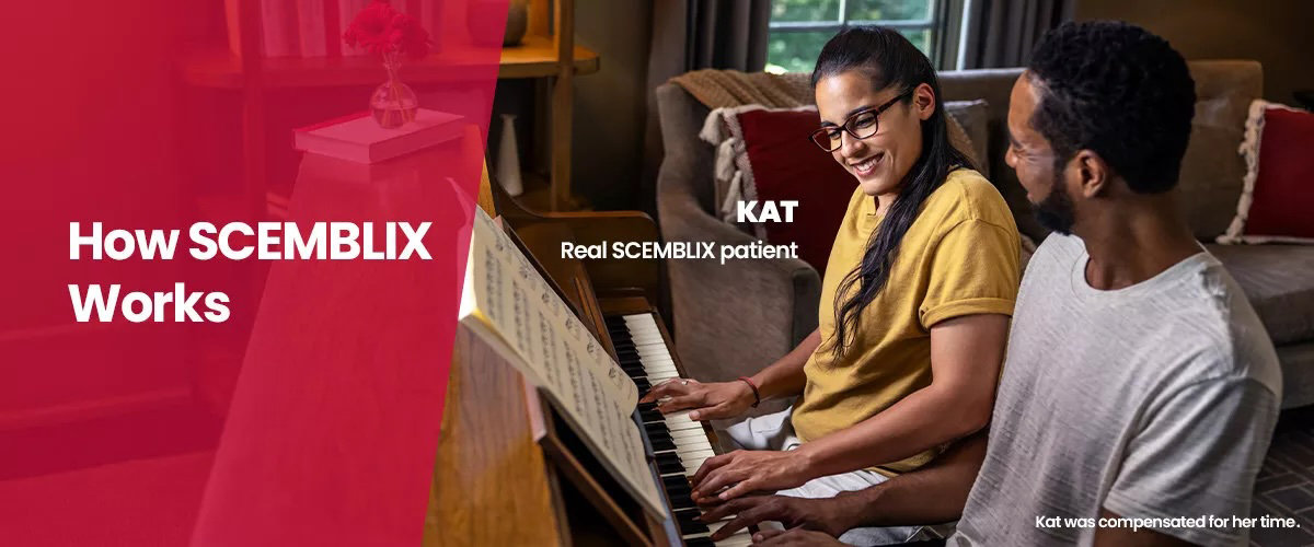 How SCEMBLIX works. Kat, real SCEMBLIX patient. Kat was compensated for her time.